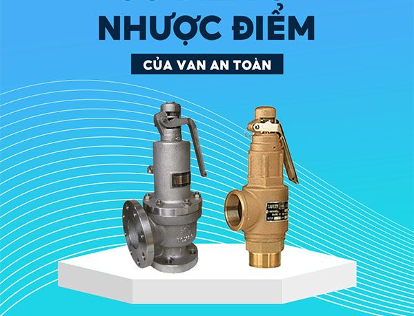 Nhược điểm của van an toàn máy nén khí